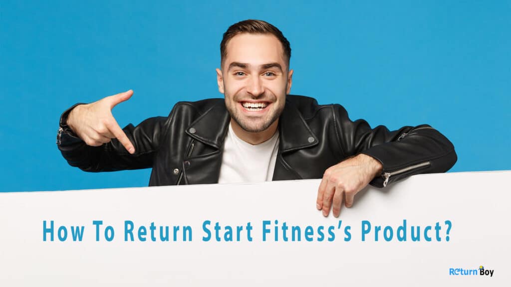 How to return Start Fitness’s Product?