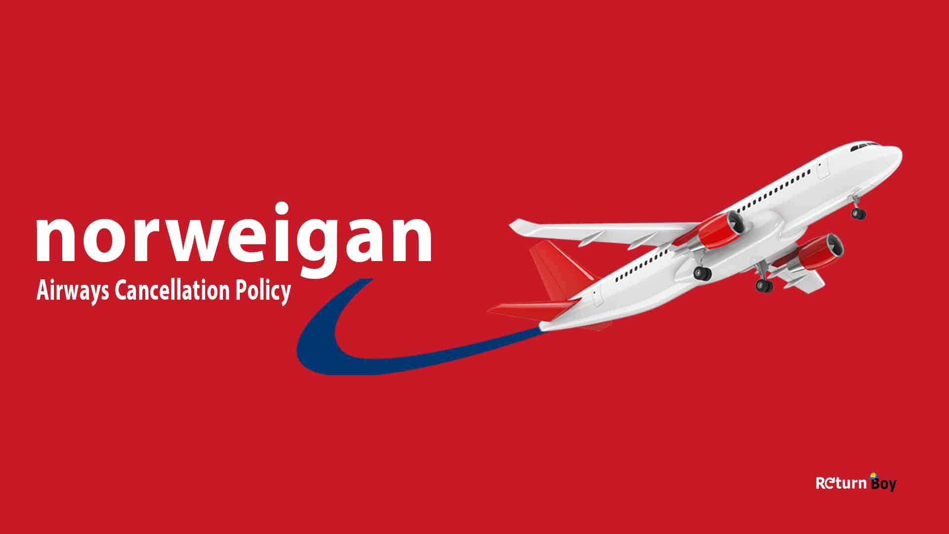 Norwegian Airways Cancellation Policy