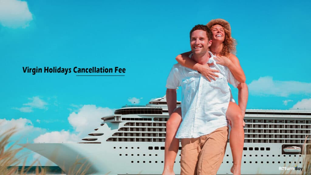 Virgin Holidays Cancellation Fee